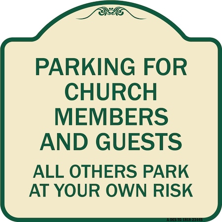 Parking For Church Members And Guests All Others Park At Your Own Risk Aluminum Sign